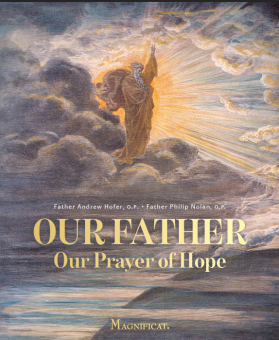 Our Father Our Prayer of Hope From Magnificat